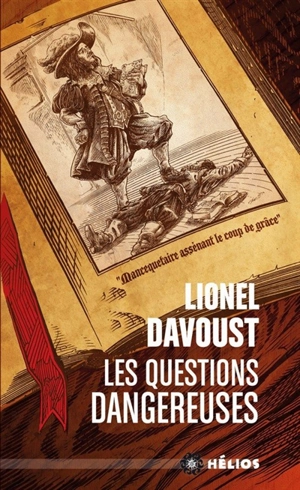 Les questions dangereuses - Lionel Davoust