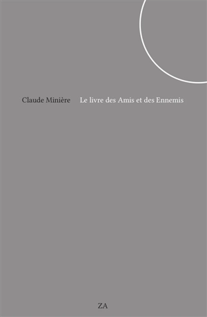 Le livre des amis et des ennemis. Bonne volonté. Gueules noires - Claude Minière