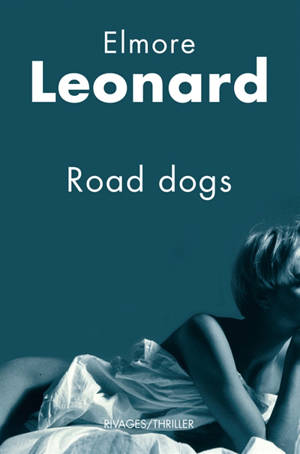 Road dogs - Elmore Leonard