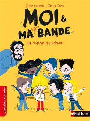 Moi & ma super bande. Vol. 10. La chasse au trésor - Timo Parvela