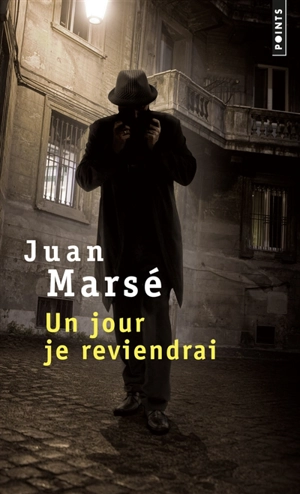 Un jour je reviendrai - Juan Marsé