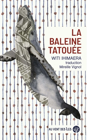 La baleine tatouée - Witi Ihimaera