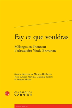 Fay ce que vouldras : mélanges en l'honneur d'Alessandro Vitale-Brovarone