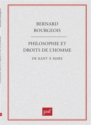 Philosophie et droits de l'homme, de Kant à Marx - Bernard Bourgeois