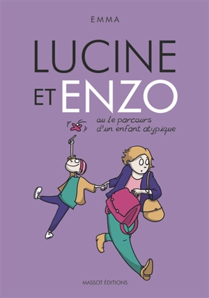 Lucine et Enzo ou Le parcours d'un enfant atypique - Emma