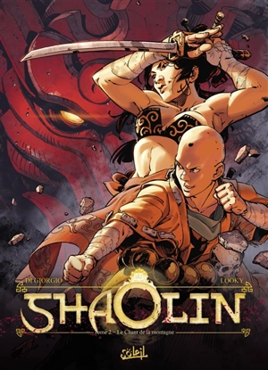 Shaolin. Vol. 2. Le chant de la montagne - Di Giorgio