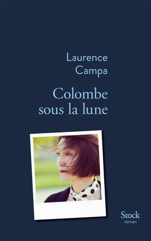 Colombe sous la lune - Laurence Campa