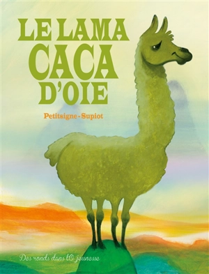 Le lama caca d'oie - Richard Petitsigne