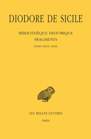 Bibliothèque historique : fragments. Vol. 3. Livres XXVII-XXXII - Diodore de Sicile