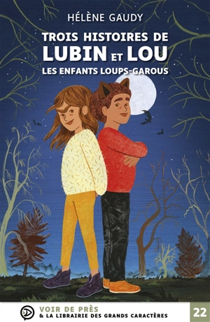 Lubin et Lou : les enfants loups-garous. Trois histoires de Lubin et Lou : les enfants loups-garous - Hélène Gaudy