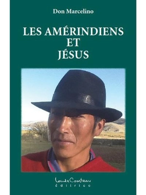 Les Amérindiens et Jésus - Marcelino