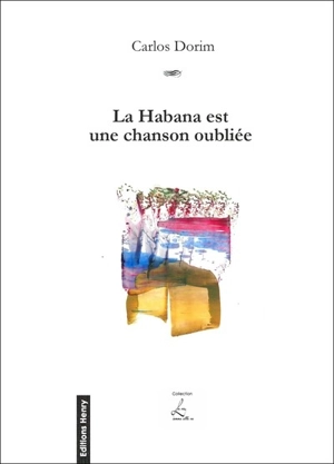 La Habana est une chanson oubliée - Carlos Dorim