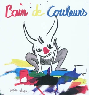 Bain de couleurs - Lucie Phan