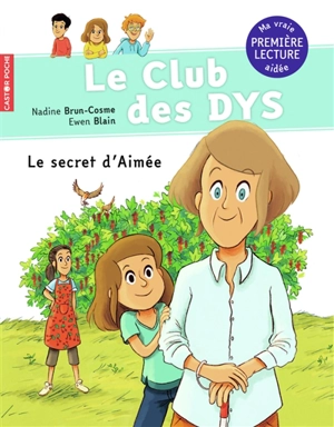 Le club des dys. Le secret d'Aimée - Nadine Brun-Cosme