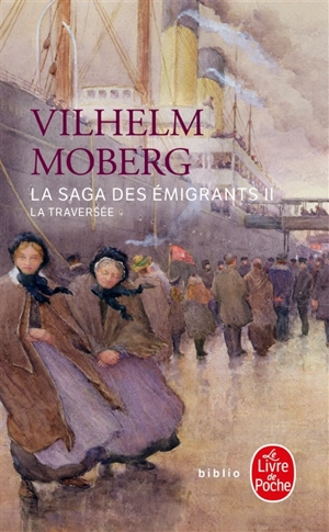 La saga des émigrants. Vol. 2. La traversée - Vilhelm Moberg