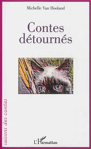 Contes détournés - Michelle Van Hooland