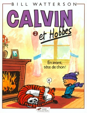 Calvin et Hobbes. Vol. 2. En avant, tête de thon ! - Bill Watterson