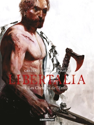 Libertalia. Vol. 3. Les chemins de l'enfer - Rudi Miel