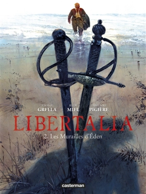 Libertalia. Vol. 2. Les murailles d'Eden - Rudi Miel