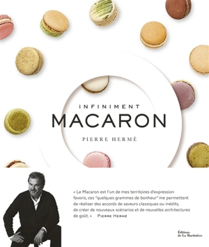 Infiniment macaron : Pierre Hermé - Pierre Hermé