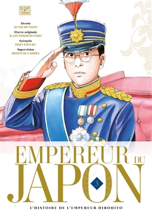 Empereur du Japon : l'histoire de l'empereur Hirohito. Vol. 3 - Issei Eifuku