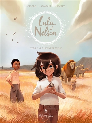 Lulu et Nelson. Vol. 3. La lionne blanche - Charlotte Girard
