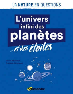 L'univers infini des planètes... et des étoiles - David Melbeck