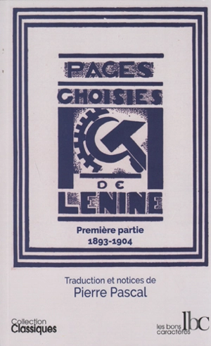 Pages choisies. Vol. 1. La campagne pour le programme, la tactique et l'organisation du parti : 1893-1904 - Vladimir Ilitch Lénine