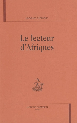 Le lecteur d'Afriques - Jacques Chevrier