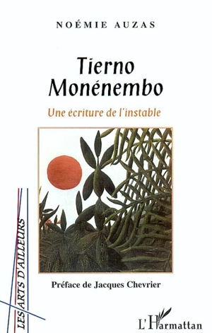 Tierno Monénembo : une écriture de l'instable - Noémie Auzas