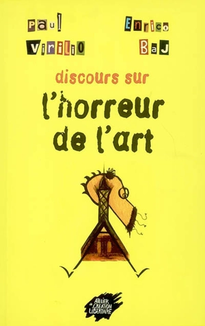 Discours sur l'horreur de l'art - Enrico Baj