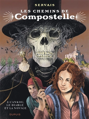 Les chemins de Compostelle. Vol. 2. L'Ankou, le diable et la novice - Jean-Claude Servais