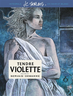 Tendre Violette : intégrale en noir et blanc. Vol. 2 - Jean-Claude Servais