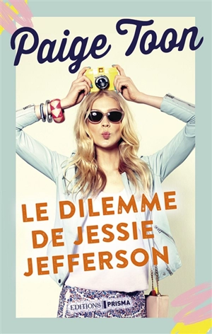 Jessie Jefferson. Le dilemme de Jessie Jefferson - Paige Toon