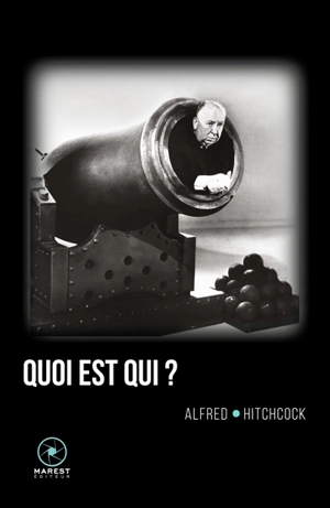 Hitchcock par Hitchcock. Vol. 2. Quoi est qui ? - Alfred Hitchcock