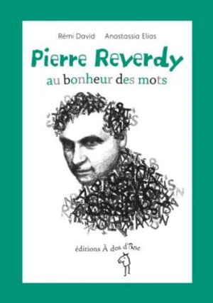 Pierre Reverdy : au bonheur des mots - Rémi David