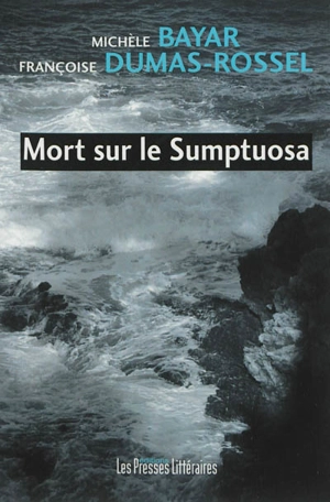 Mort sur le Sumptuosa - Michèle Bayar