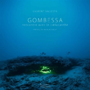Gombessa, à la rencontre du coelacanthe - Laurent Ballesta