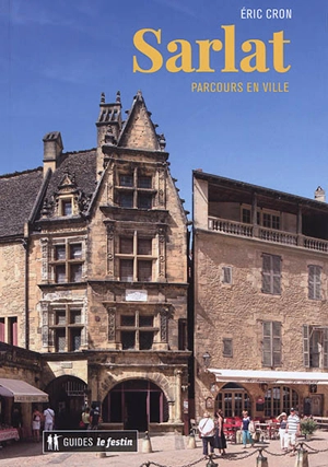 Sarlat, parcours en ville - Eric Cron