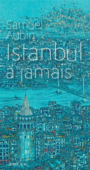 Istanbul à jamais - Samuel Aubin