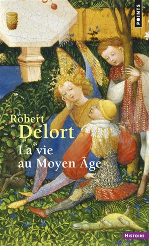 La Vie au Moyen Age - Robert Delort