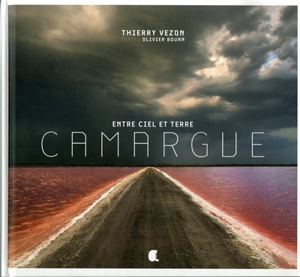 Camargue : entre ciel et terre - Thierry Vezon