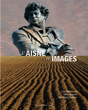 L'Aisne en images - Yves-Marie Lucot