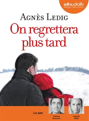 On regrettera plus tard - Agnès Ledig
