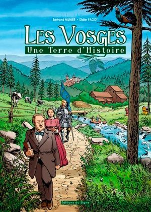 Les Vosges : une terre d'histoire - Bertrand Munier