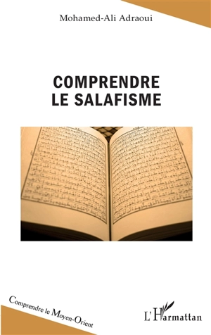 Comprendre le salafisme - Mohamed-Ali Adraoui