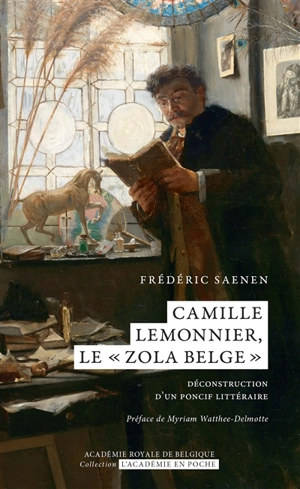 Camille Lemonnier, le Zola belge : déconstruction d'un poncif littéraire - Frédéric Saenen