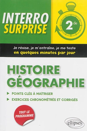 Histoire géographie 2de : points clés à maîtriser, 108 exercices chronométrés et corrigés - Sébastien Rauline