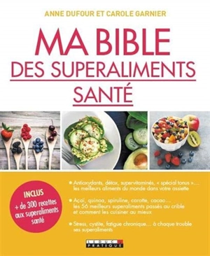 Ma bible des superaliments santé - Anne Dufour