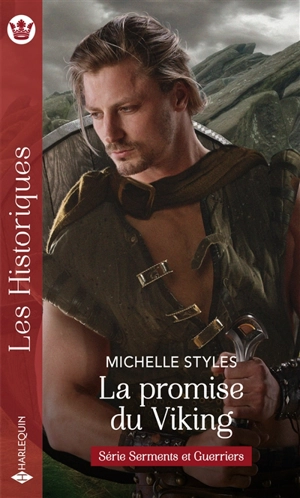 La promise du Viking : serments et guerriers - Michelle Styles